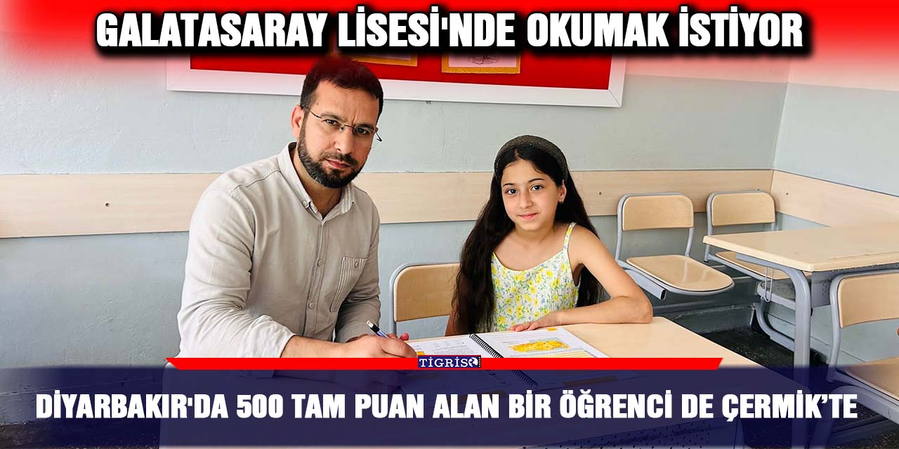 Diyarbakır'da 500 tam puan alan bir öğrenci de Çermik’te