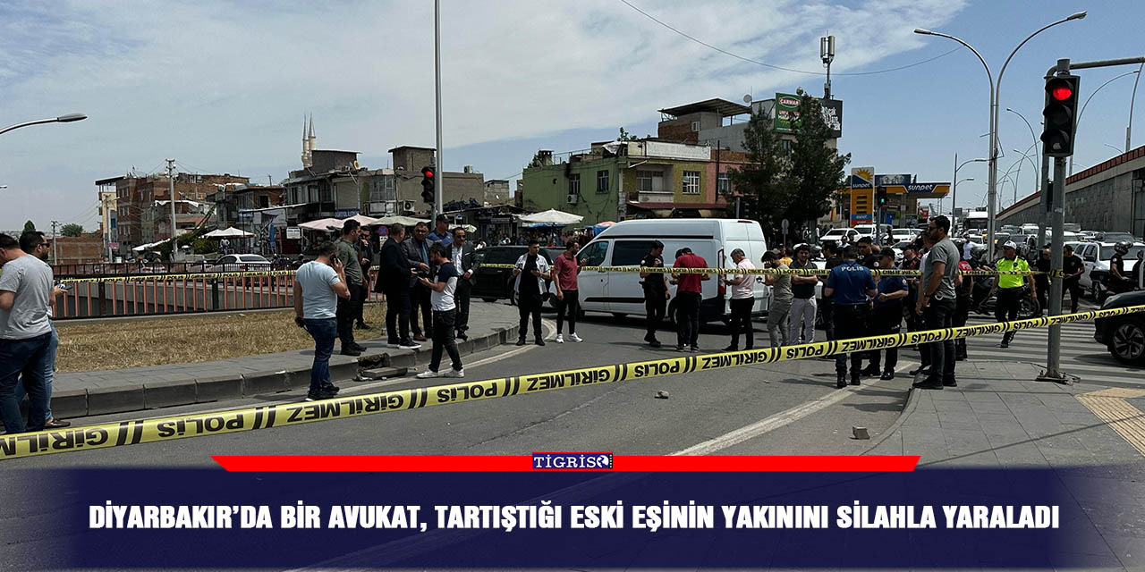 Diyarbakır’da bir avukat, tartıştığı eski eşinin yakınını silahla yaraladı