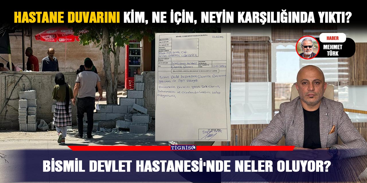 Bismil Devlet Hastanesi'nde neler oluyor?