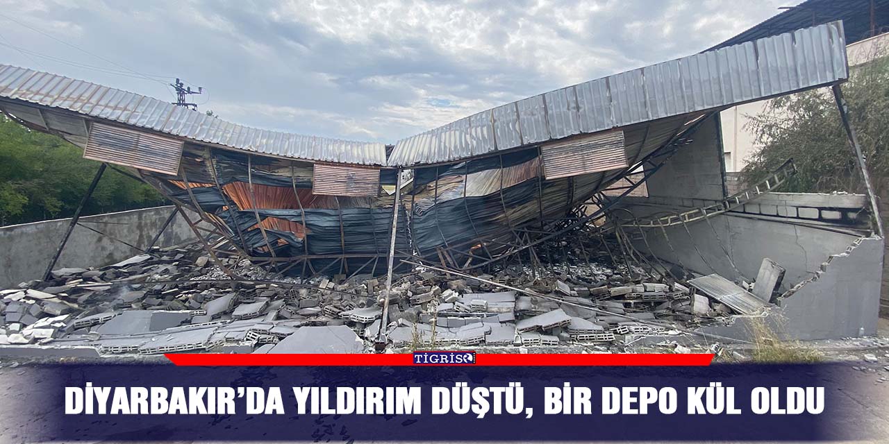 Diyarbakır’da yıldırım düştü, bir depo kül oldu