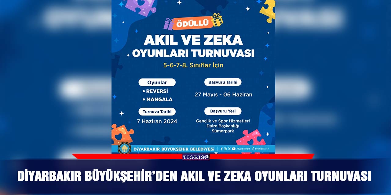 Diyarbakır Büyükşehir’den Akıl ve Zeka Oyunları Turnuvası