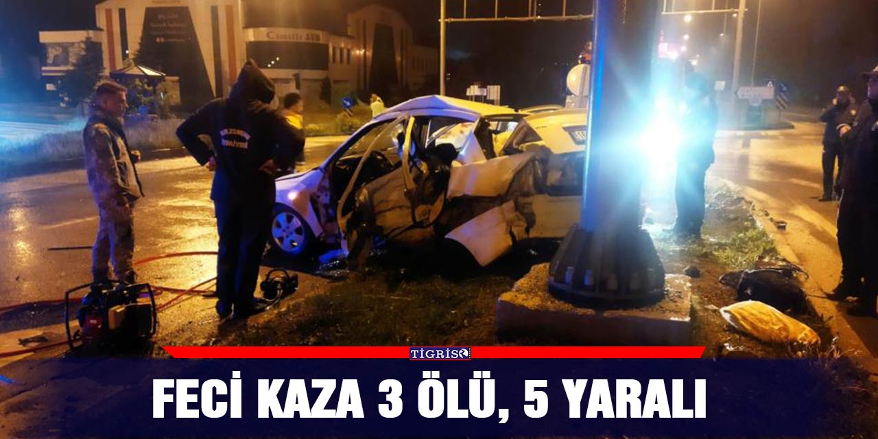 Feci kaza 3 ölü, 5 yaralı