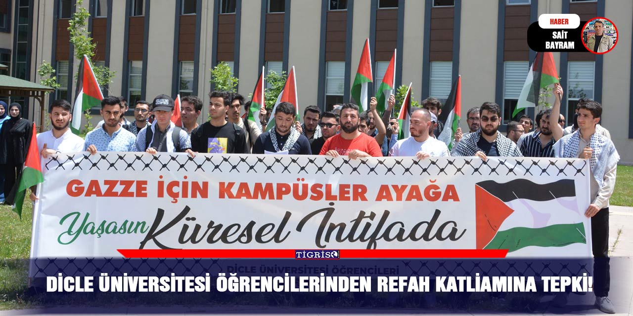 Dicle Üniversitesi öğrencilerinden Refah katliamına tepki!