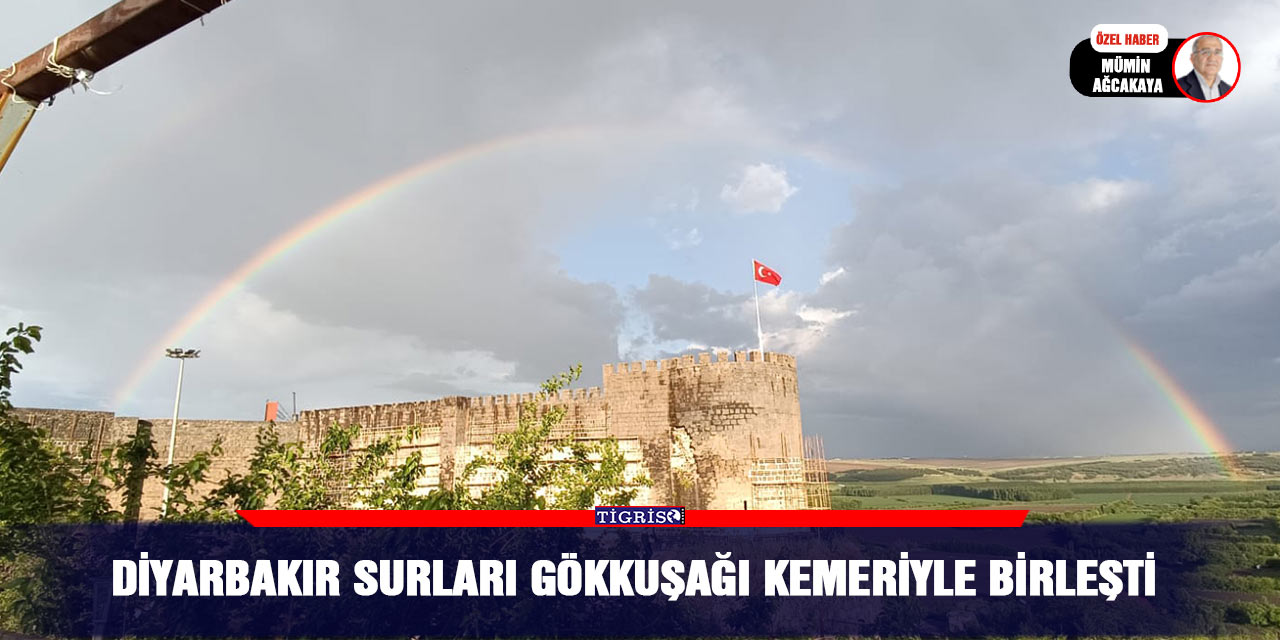 Diyarbakır Surları Gökkuşağı Kemeriyle Birleşti