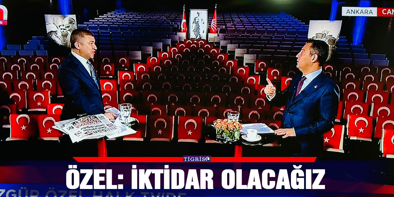 Özel: İktidar olacağız