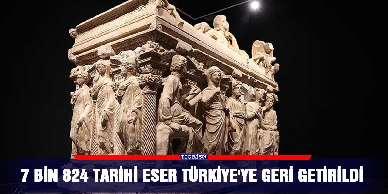 7 bin 824 tarihi eser Türkiye'ye geri getirildi