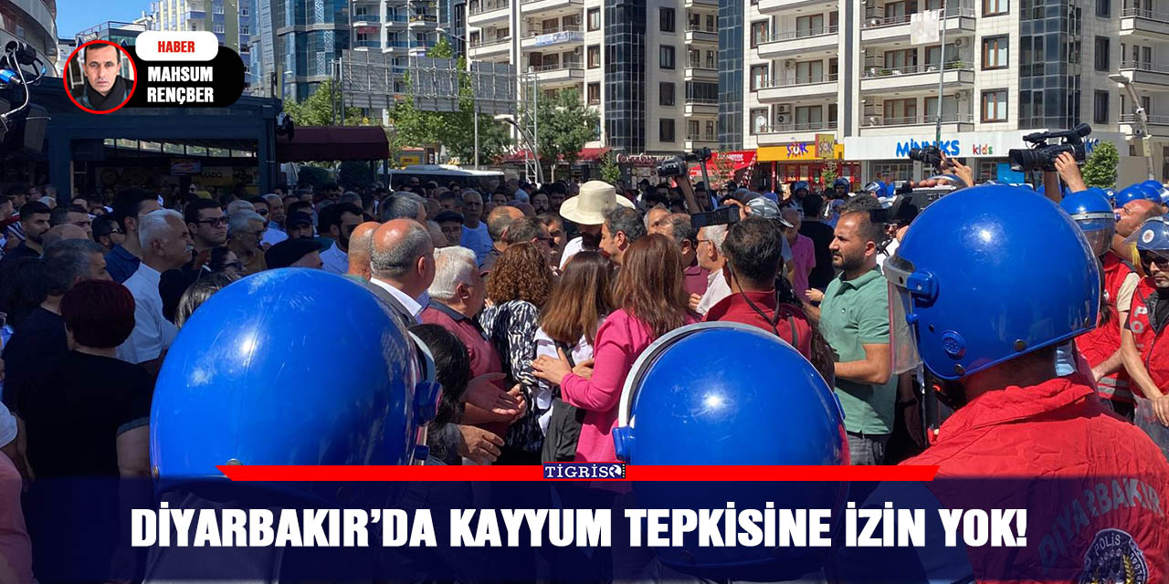 VİDEO - Diyarbakır’da kayyum tepkisine izin yok!
