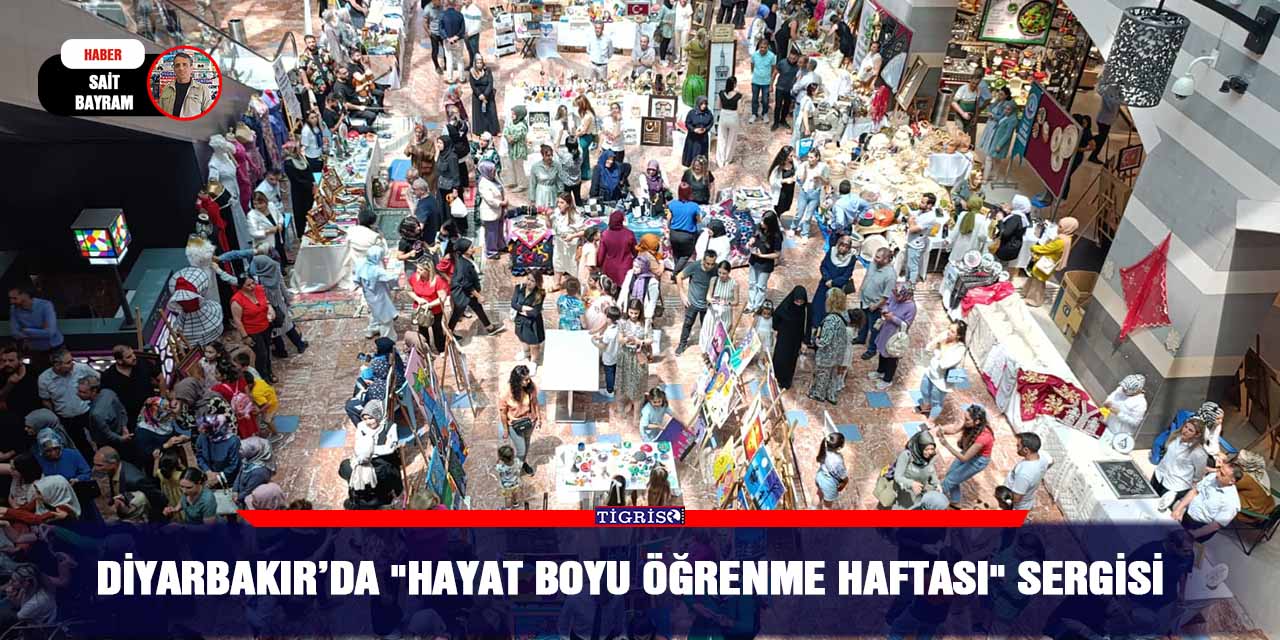 Diyarbakır’da "Hayat Boyu Öğrenme Haftası" sergisi