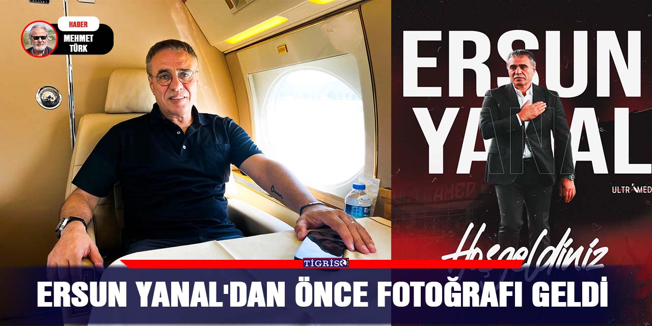 Ersun Yanal'dan önce fotoğrafı geldi