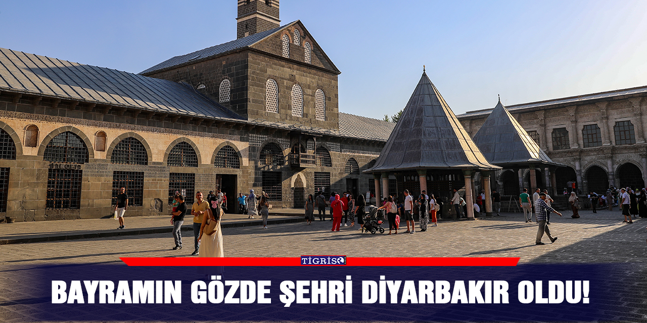 Bayramın Gözde Şehri Diyarbakır Oldu!