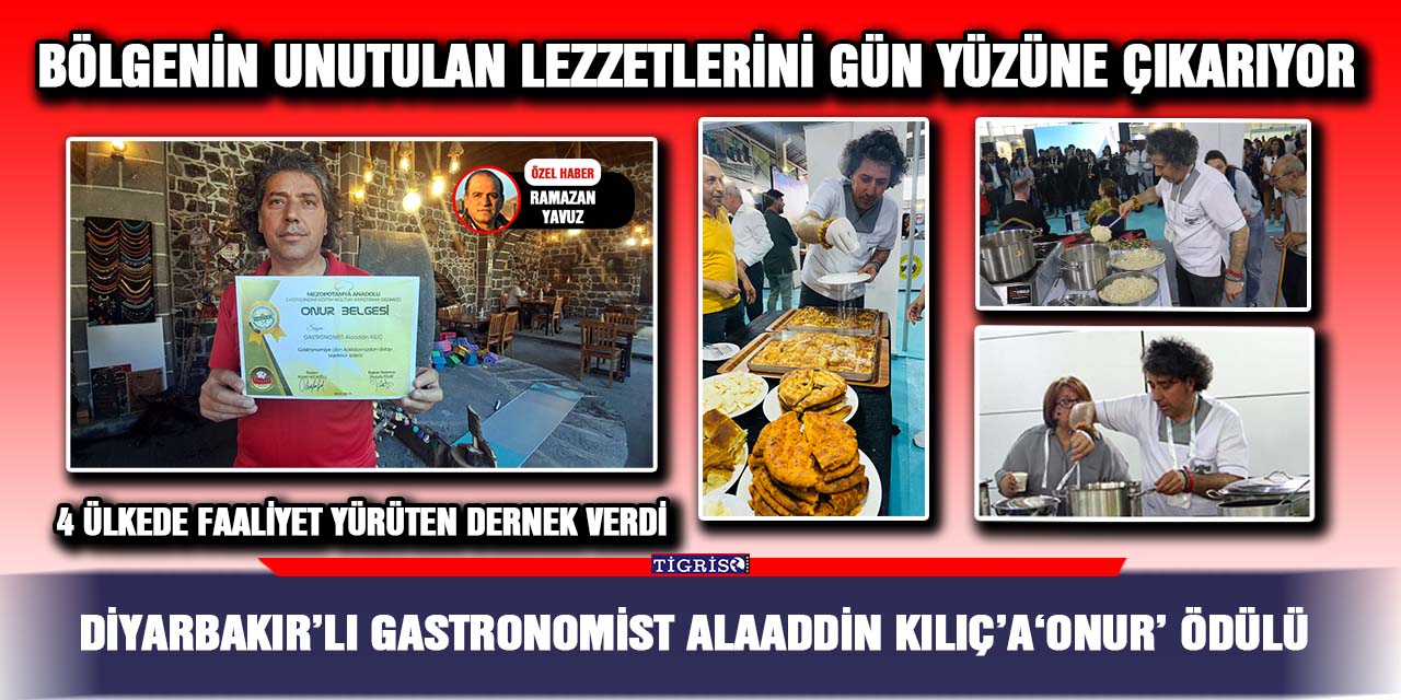 VİDEO - Diyarbakır’lı gastronomist Alaaddin Kılıç'a 'onur' ödülü