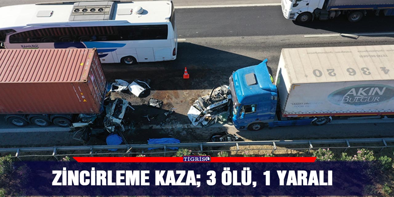Zincirleme kaza; 3 ölü, 1 yaralı