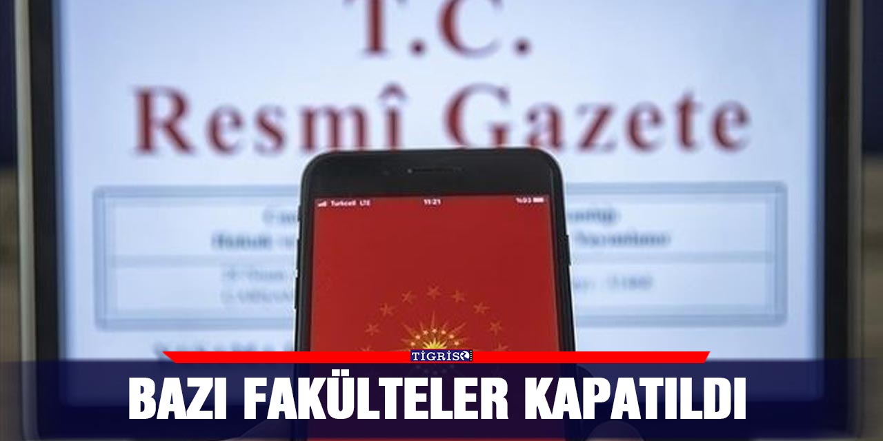 Bazı fakülteler kapatıldı
