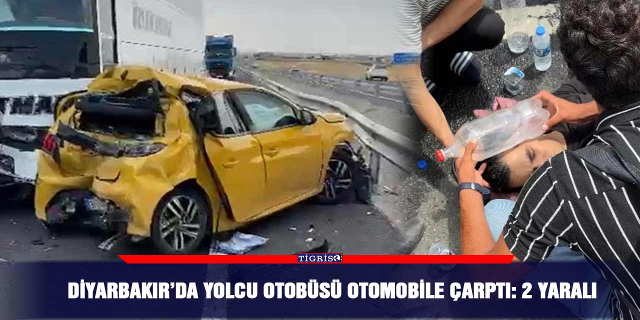 Diyarbakır’da yolcu otobüsü otomobile çarptı: 2 yaralı