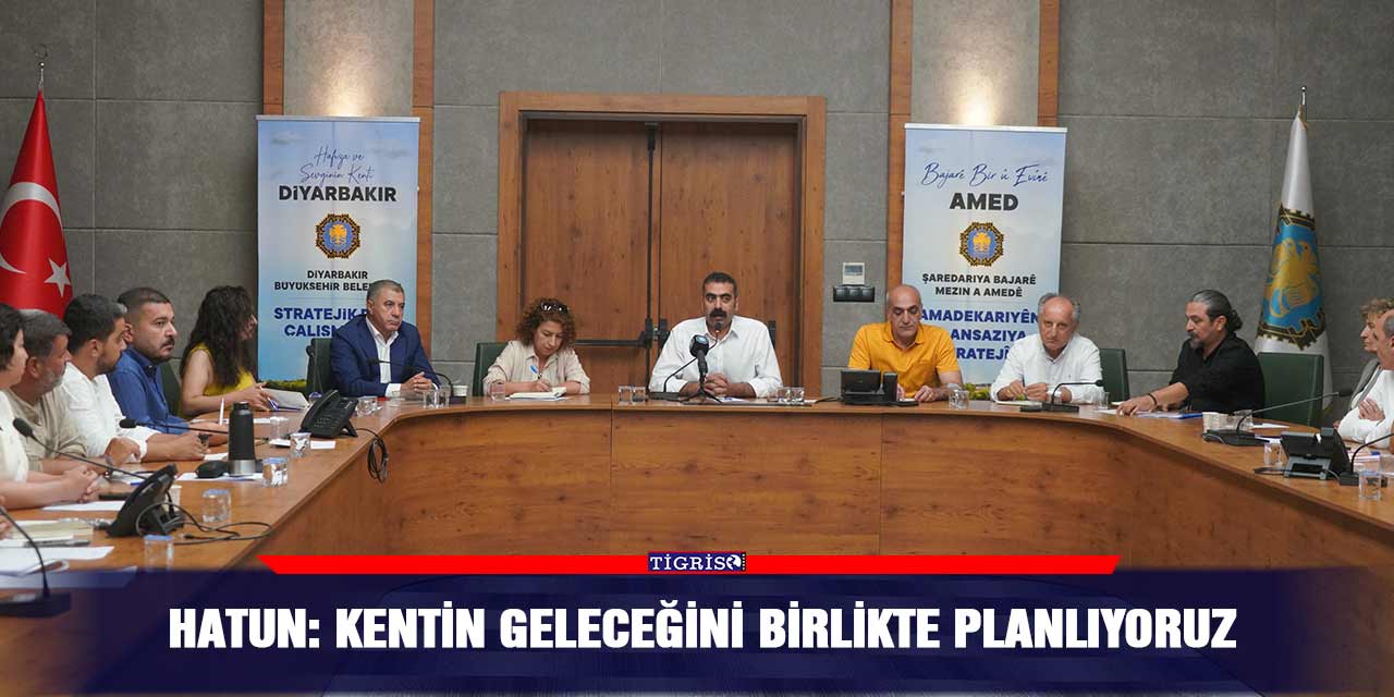 Hatun: Kentin geleceğini birlikte planlıyoruz