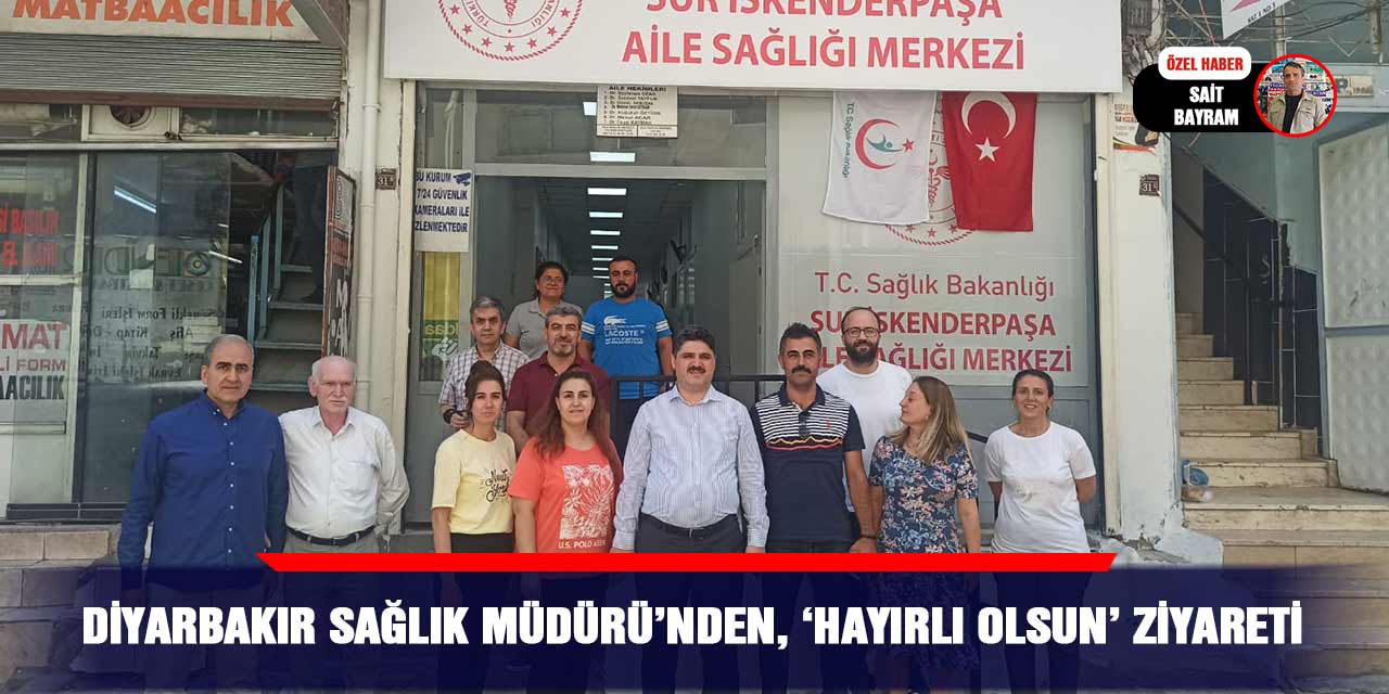 Diyarbakır Sağlık Müdürü’nden, ‘Hayırlı olsun’ ziyareti