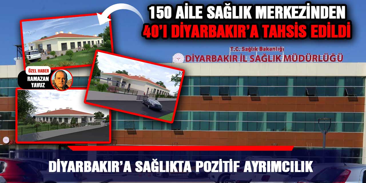 Diyarbakır’a sağlıkta pozitif ayrımcılık