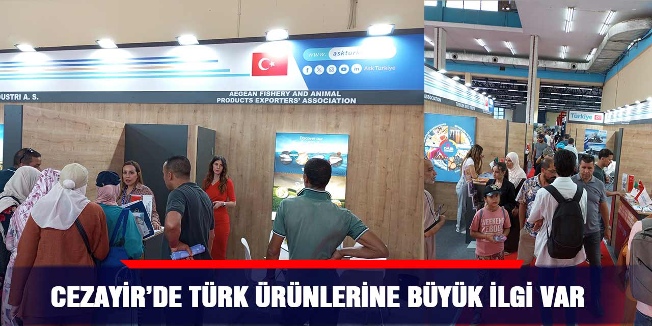 Cezayir’de Türk ürünlerine büyük ilgi var
