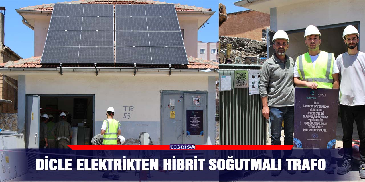 Dicle elektrikten hibrit soğutmalı trafo