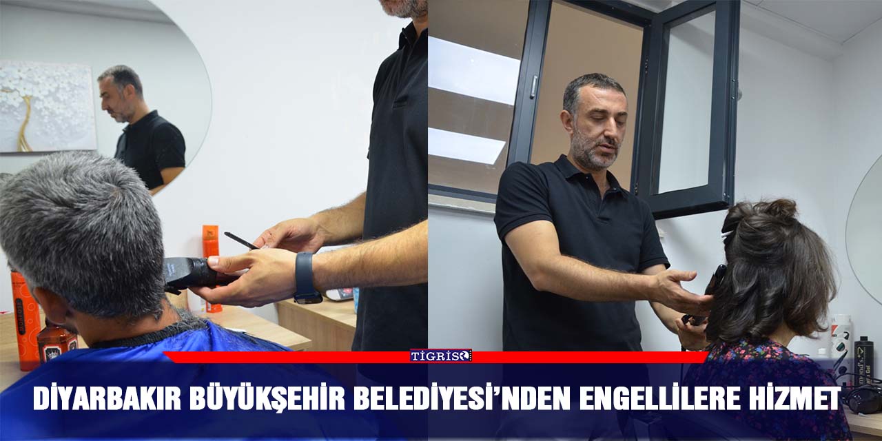 Diyarbakır Büyükşehir Belediyesi’nden engellilere hizmet