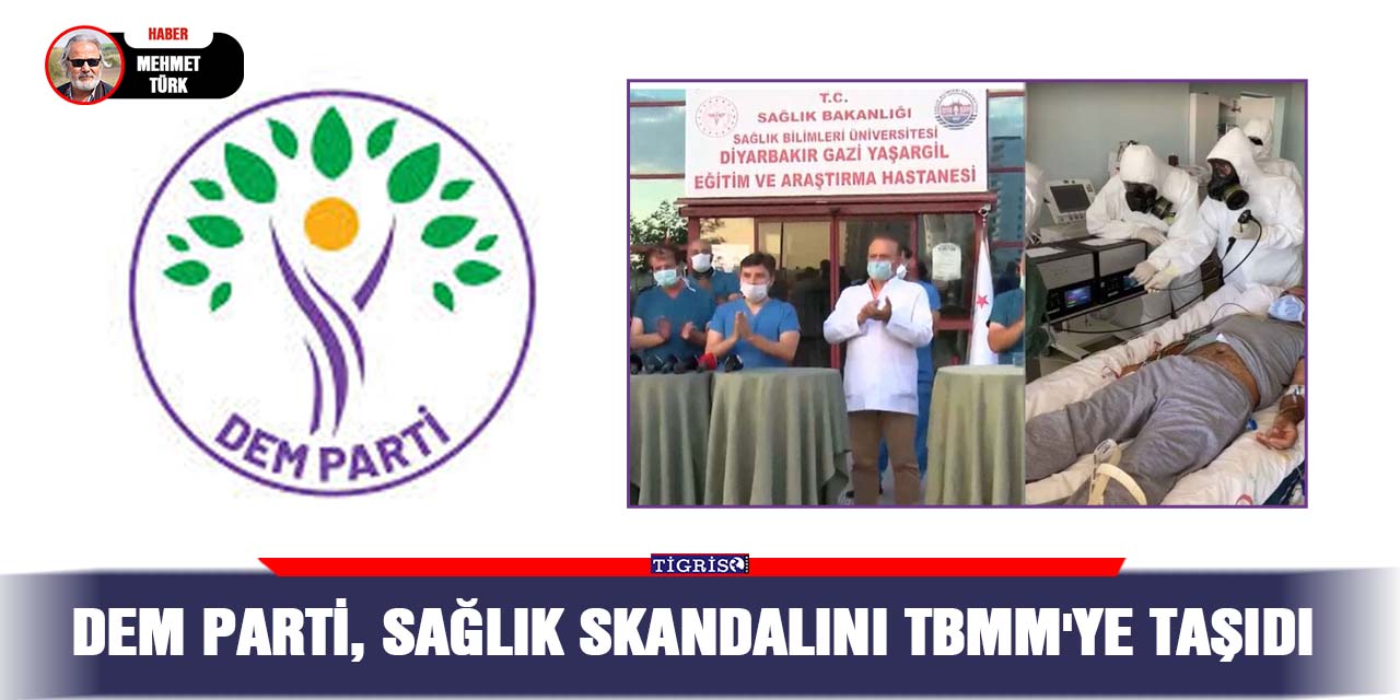 DEM Parti, sağlık skandalını TBMM'ye taşıdı