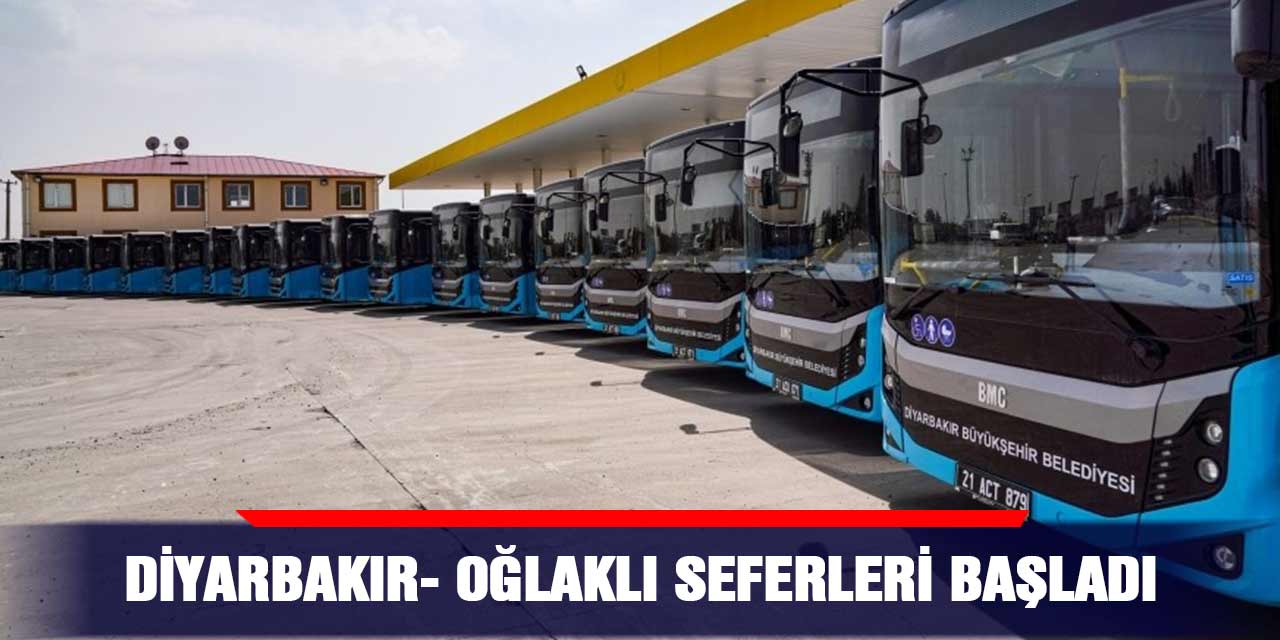 Diyarbakır- Oğlaklı seferleri başladı
