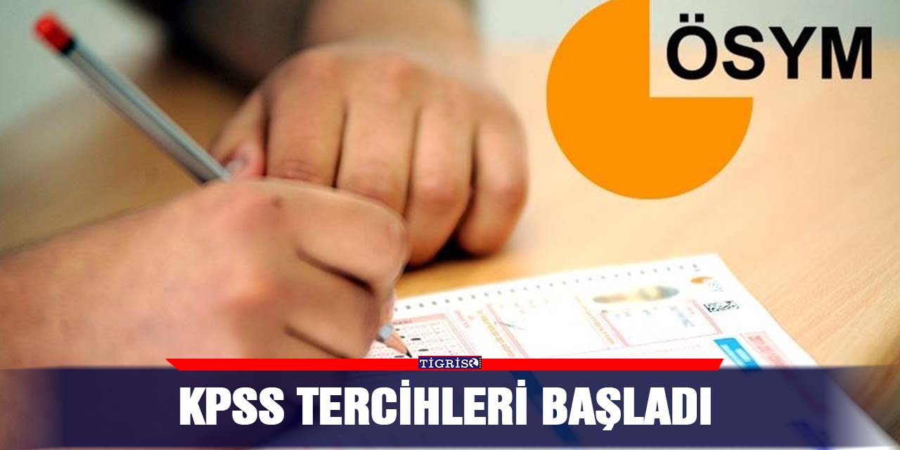 KPSS tercihleri başladı