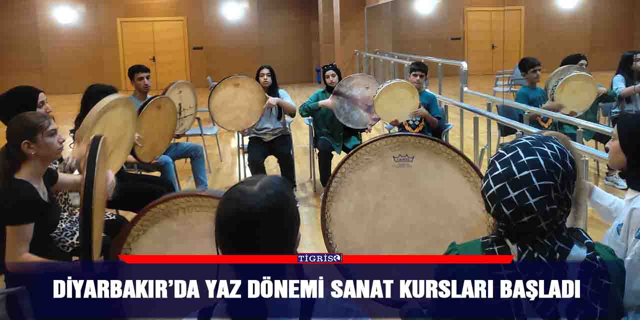 Diyarbakır’da yaz dönemi sanat kursları başladı