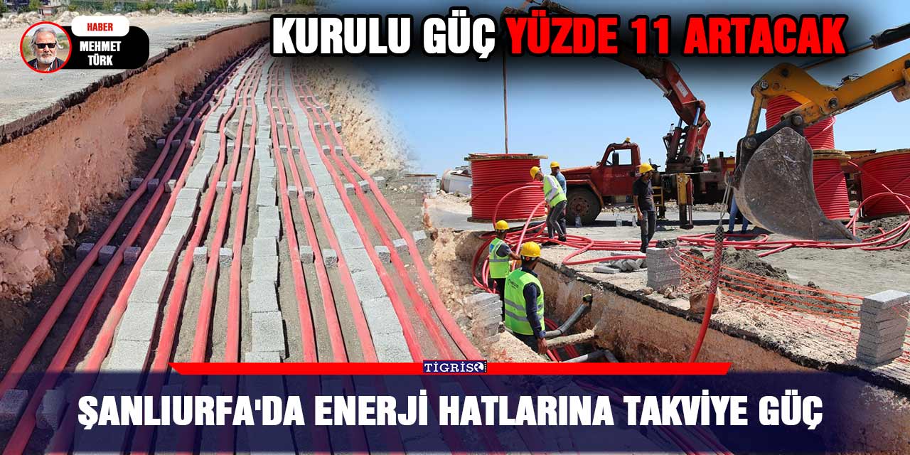 Şanlıurfa'da enerji hatlarına takviye güç