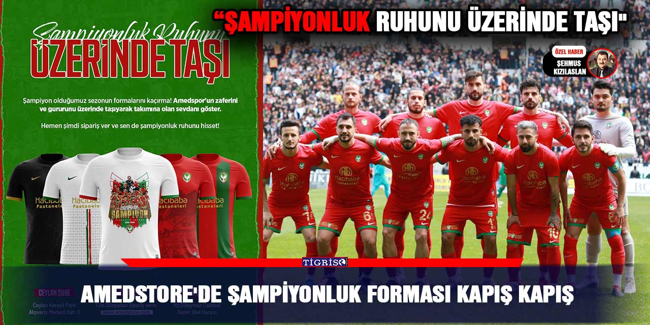 Amedstore'de şampiyonluk forması kapış kapış