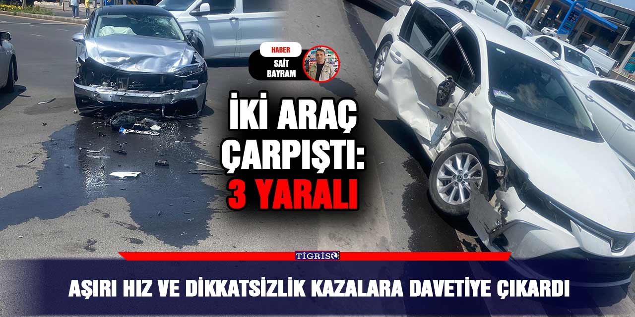Aşırı hız ve dikkatsizlik kazalara davetiye çıkardı... İki araç çarpıştı: 3 yaralı