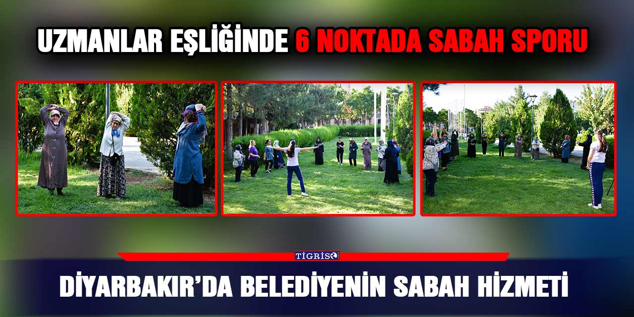 Diyarbakır’da belediyenin sabah hizmeti