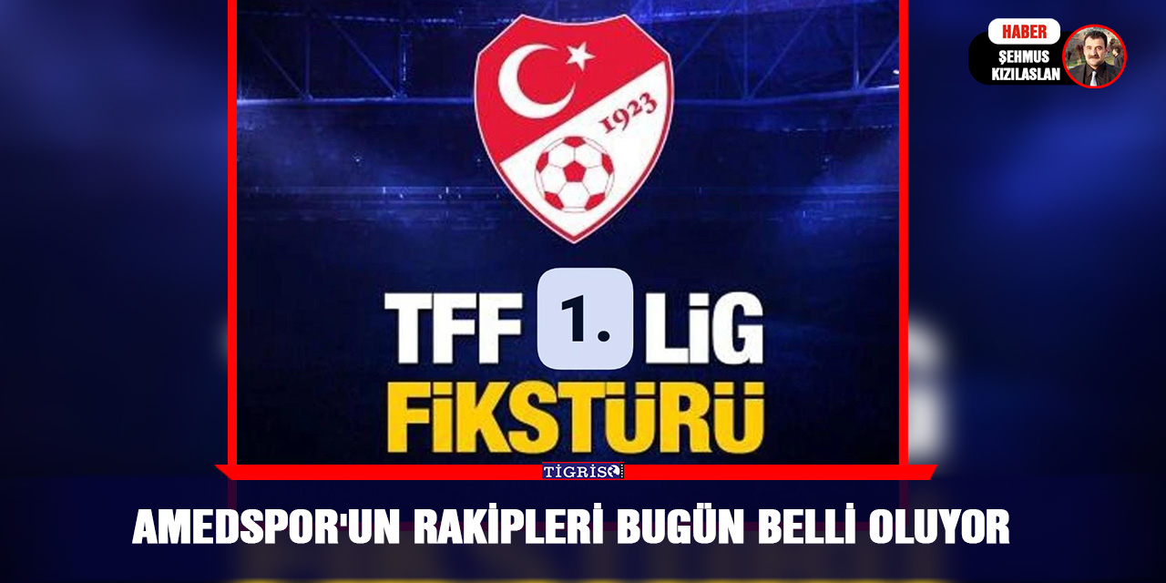 Amedspor'un rakipleri bugün belli oluyor