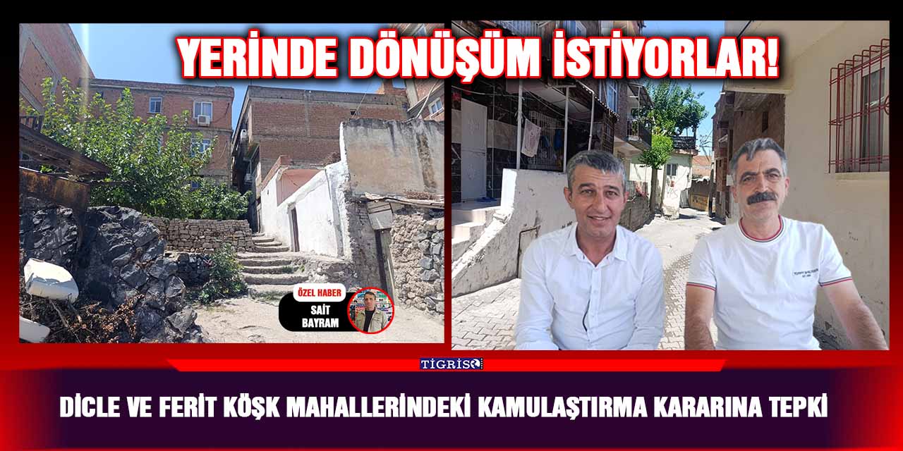 VİDEO - Dicle ve Ferit köşk Mahallerindeki Kamulaştırma kararına tepki