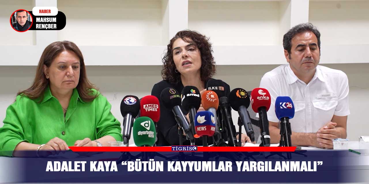 VİDEO - Adalet Kaya “Bütün kayyumlar yargılanmalı”