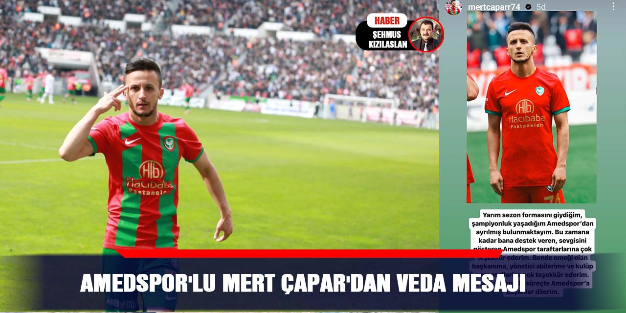 Amedspor'lu Mert Çapar'dan veda mesajı