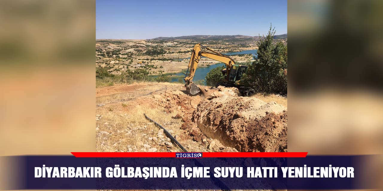 Diyarbakır Gölbaşında içme suyu hattı yenileniyor