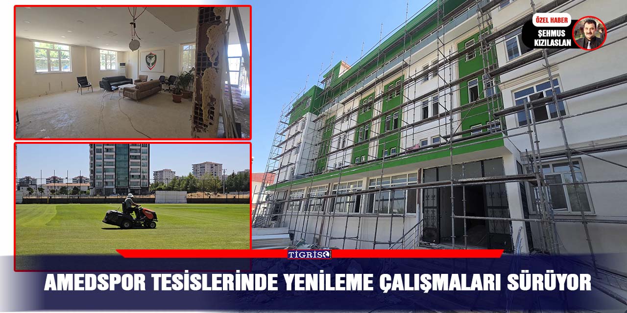 Amedspor tesislerinde yenileme çalışmaları sürüyor
