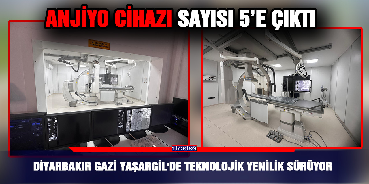 Diyarbakır Gazi Yaşargil'de Teknolojik yenilik sürüyor