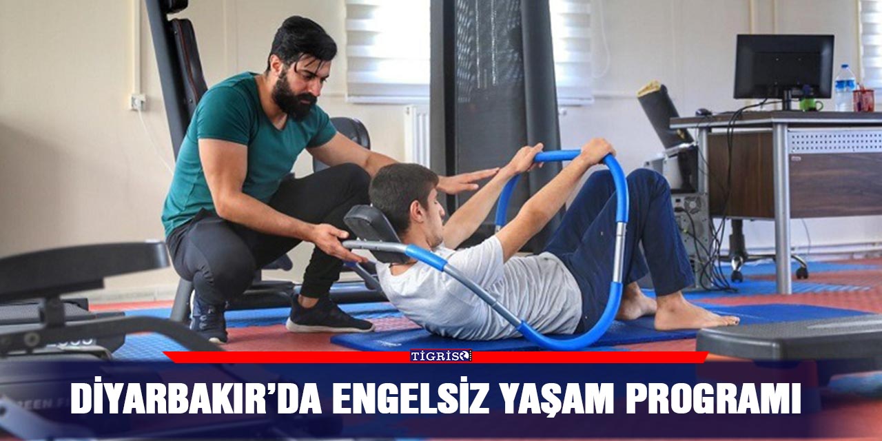 Diyarbakır’da engelsiz yaşam programı