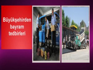 Büyükşehirden bayram tedbirleri