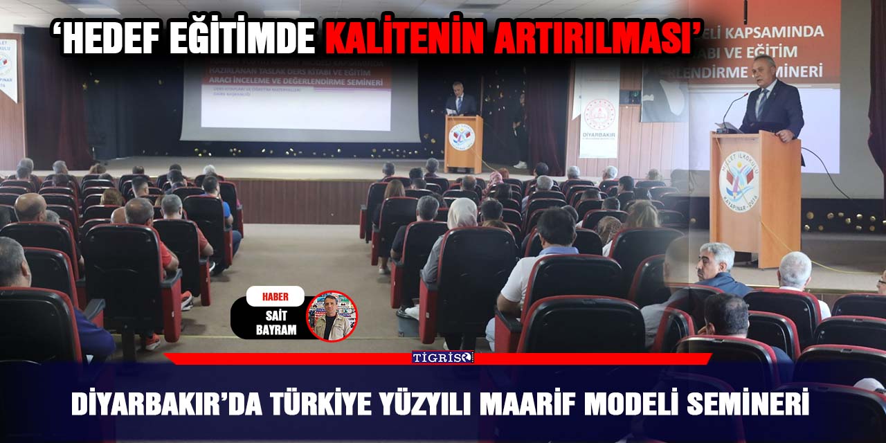 Diyarbakır’da Türkiye Yüzyılı Maarif Modeli Semineri