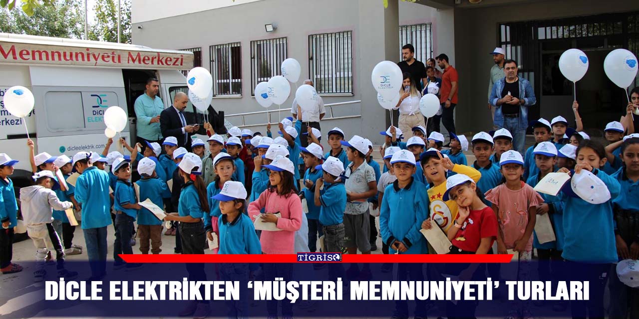 Dicle elektrikten ‘müşteri memnuniyeti’ turları