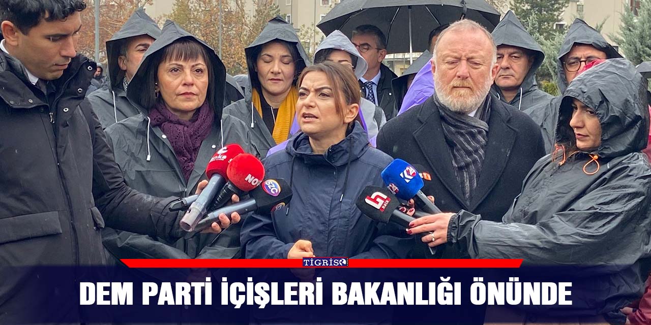DEM Parti İçişleri Bakanlığı önünde