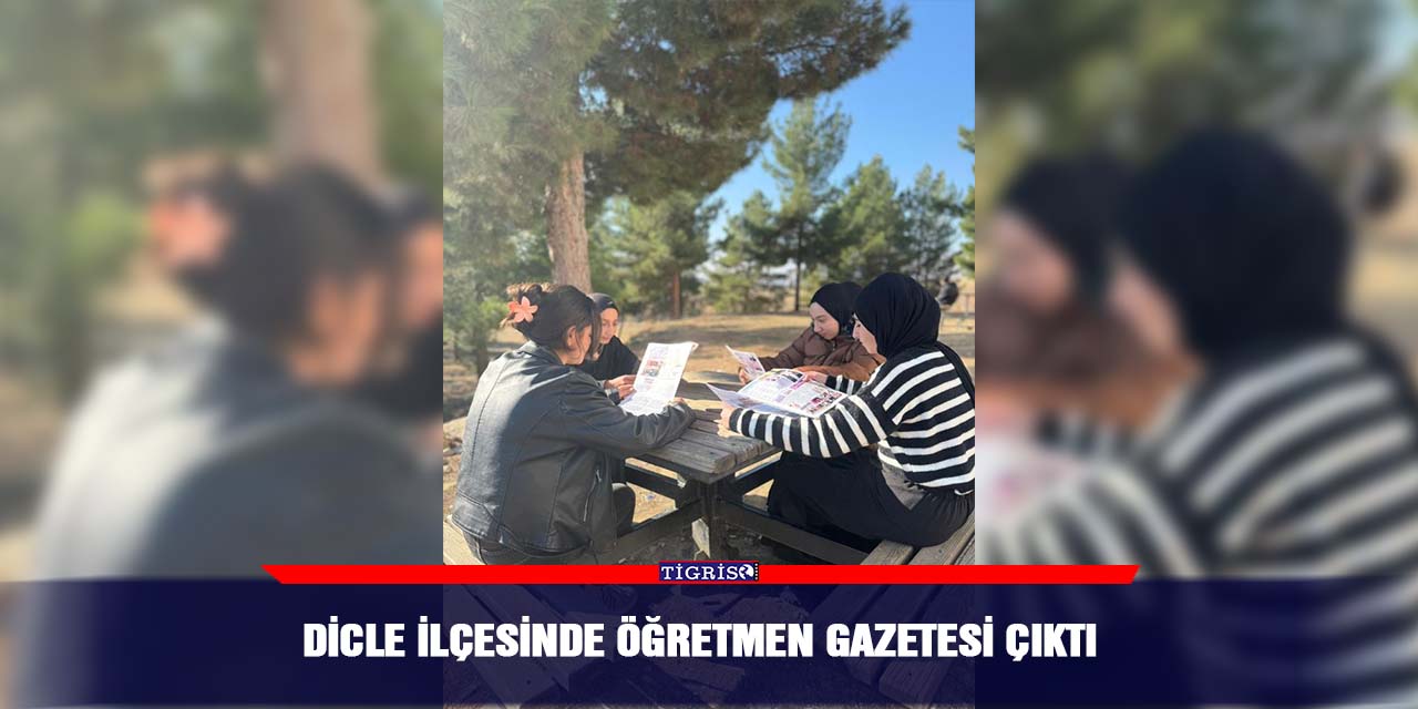 Dicle ilçesinde öğretmen gazetesi çıktı