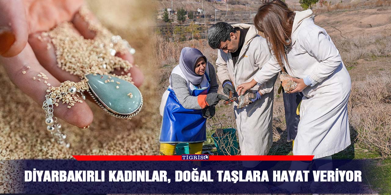 Diyarbakırlı kadınlar, doğal taşlara hayat veriyor