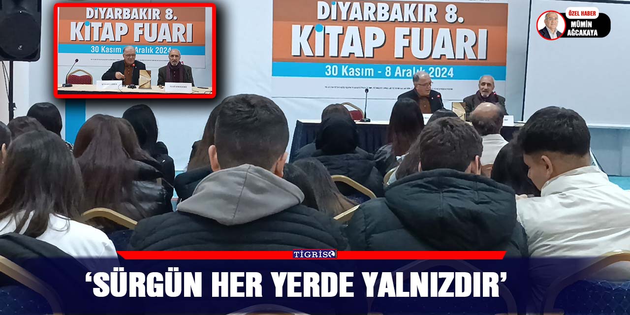 ‘Sürgün Her Yerde Yalnızdır’