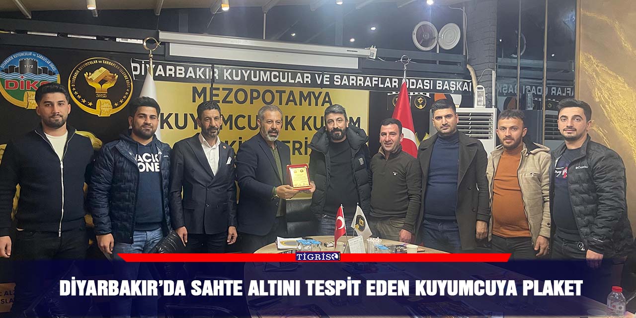 Diyarbakır’da sahte altını tespit eden Kuyumcuya plaket