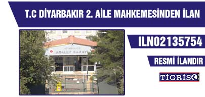 T.C DİYARBAKIR 2. AİLE MAHKEMESİNDEN İLAN