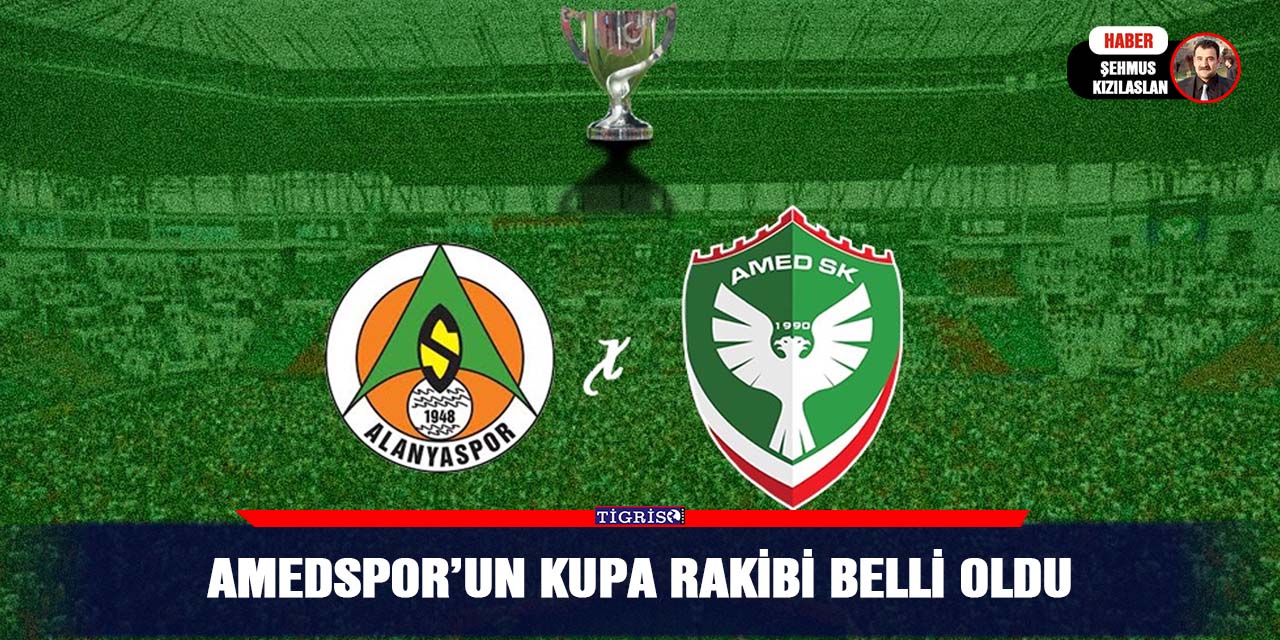 Amedspor’un kupa rakibi belli oldu